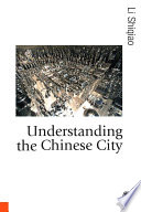 Understanding the Chinese City /