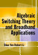 Algebraic switching theory and broadband applications /