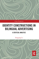 Identity constructions in bilingual advertising : a critical analysis /