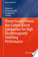 Hierarchically Porous Bio-Carbon Based Composites for High Electromagnetic Shielding Performance /