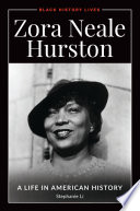 Zora Neale Hurston : a life in American history /
