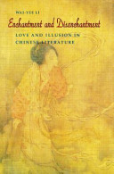 Enchantment and disenchantment : love and illusion in Chinese literature /