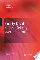 Quality-based content delivery over the Internet /