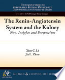 The renin-angiotensin system and the kidney : new insights and perspectives /