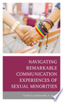 Navigating Remarkable Communication Experiences of Sexual Minorities /