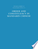 Order and Constituency in Mandarin Chinese /