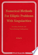 Numerical methods for elliptic problems with singularities : boundary methods and nonconforming combinations /