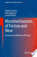 Micromechanisms of friction and wear : introduction to relativistic tribology /