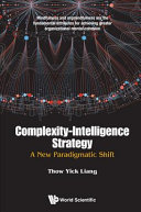 Complexity--intelligence strategy : a new paradigmatic shift /