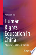Human Rights Education in China : Perspectives, Policies and Practices /