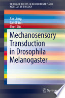 Mechanosensory Transduction in Drosophila Melanogaster /