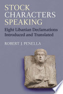 Stock characters speaking : eight Libanian declamations introduced and translated /