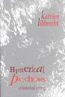 Hysterical psychosis : a historical survey /