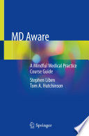 MD Aware : A Mindful Medical Practice Course Guide /
