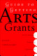 Guide to getting arts grants /