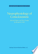 Neurophysiology of Consciousness /