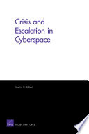 Crisis and escalation in cyberspace /