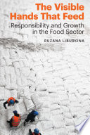 The visible hands that feed : responsibility and growth in the food sector /