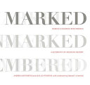 Marked, unmarked, remembered /