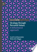 Strategy through Personal Values : A behavioural approach /