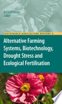 Alternative Farming Systems, Biotechnology, Drought Stress and Ecological Fertilisation /