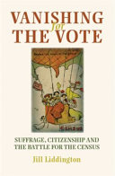 Vanishing for the vote : suffrage, citizenship and the battle for the census /