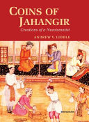 Coins of Jahangir : creations of a numismatist /