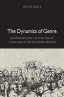 The dynamics of genre : journalism and the practice of literature in mid-Victorian Britain /