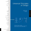 Universal principles of design : 100 ways to enhance usability, influence perception, increase appeal, make better design decisions, and teach through design /