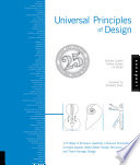Universal principles of design : 125 ways to enhance usability, influence perception, increase appeal, make better design decisions, and teach through design /