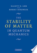 The stability of matter in quantum mechanics /