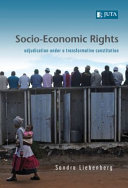 Socio-economic rights : adjudication under a transformative constitution  /
