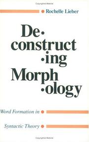 Deconstructing morphology : word formation in syntactic theory /