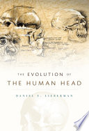 The evolution of the human head /