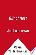 The gift of rest : rediscovering the beauty of the Sabbath /