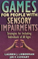 Games for people with sensory impairments : strategies for including individuals of all ages /