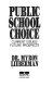 Public school choice : current issues, future prospects /
