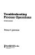 Troubleshooting process operations /