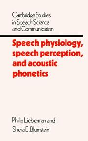 Speech physiology, speech perception, and acoustic phonetics /