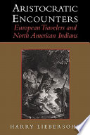 Aristocratic encounters : European travelers and North American Indians /