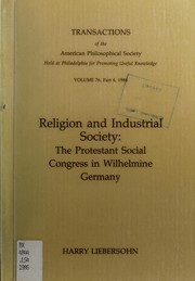 Religion and industrial society : the Protestant Social Congress in Wilhelmine Germany /
