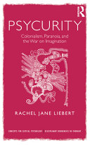 Psycurity : colonialism, paranoia and the war imagination /