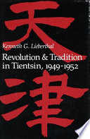 Revolution and tradition in Tientsin, 1949-1952 /