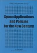 Space applications and policies for the new century : the impact of the Third United Nations Conference on the Exploration and Peaceful Uses of Outer Space (UNISPACE III), 1999 /