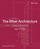 The other architecture : tasks of practice beyond design /