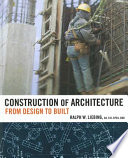 Construction of architecture : from design to built /