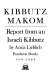 Kibbutz Makom : report from an Israeli kibbutz /