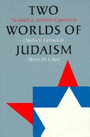 Two worlds of Judaism : the Israeli and American experiences /