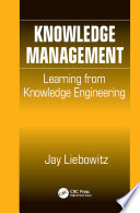 Knowledge management : learning from knowledge engineering /