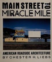 Main Street to Miracle Mile : American roadside architecture /